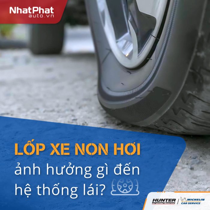 Lốp xe non hơi ảnh hưởng như thế nào tới hệ thống lái?